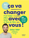 Ça va changer avec vous, Julien Vidal, Ed. First, Octobre 2019