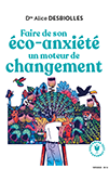 Eco-anxiété, du Dr. Alice Desbiolles, Ed. Poche Marabout