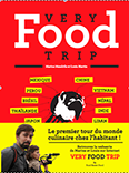 Very food trip, Louis Martin & Marine Mandrilla, Ed. La Martinière, 2015