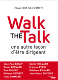 Walk the talk Une autre façon de diriger » Paule Boffa Comby Le Cherche Midi Éditeur 2011